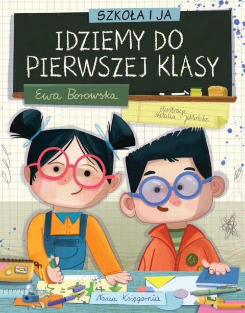 Książka szkoła i ja. idziemy do pierwszej klasy