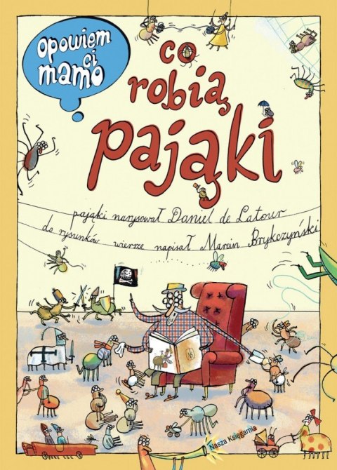 Książeczka opowiem ci, mamo, co robią pająki